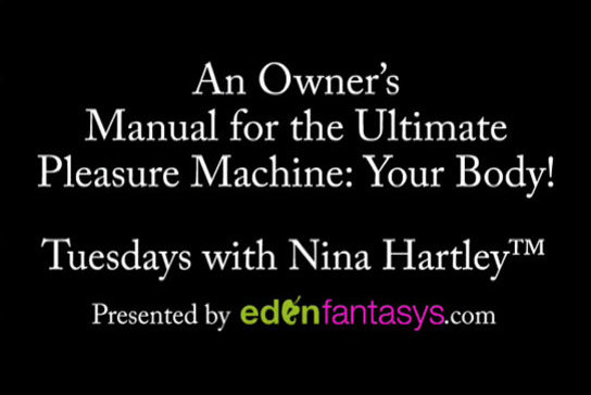 Tuesdays with Nina - An Owners Manual for the Ultimate Pleasure Machine: Your Body