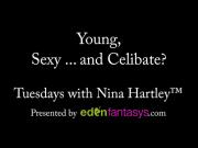 Tuesdays with Nina - Young, Sexy ... and Celibate