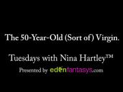 Tuesdays with Nina - The 50-Year-Old (Sort of) Virgin
