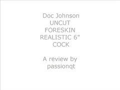 Doc Johnsons 6 inch Uncut Foreskin Suction Cup Dildo Review