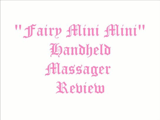 Fairy Mini Mini Handheld Massager Review