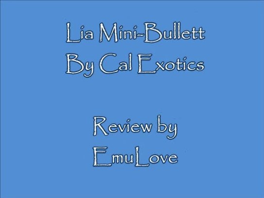 Lia Mini-Bullet Video Review