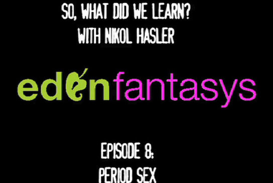 So, What Did We Learn? - Episode 8: Period Sex.