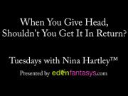 Tuesdays with Nina - When You Give Head, Shouldn't You Get It In Return?
