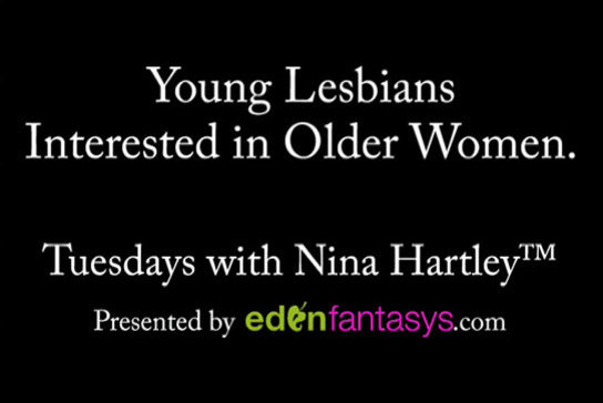 Tuesdays with Nina - Young Lesbians Interested in Older Women.