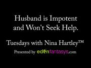 Tuesdays with Nina - Husband is Impotent and Won't Seek Help.