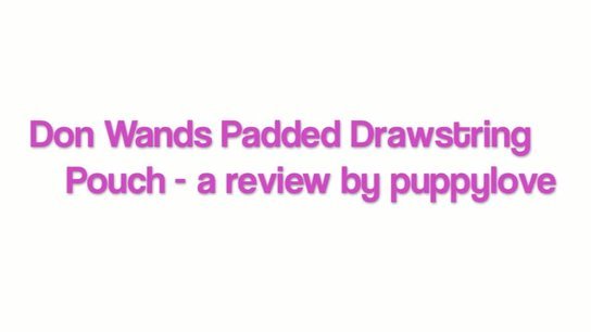 Don Wands Padded Pouch Storage Pouch Review