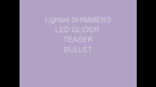 Lighted Shimmers LED Glider Teaser Bullet Review